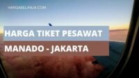 Daftar Harga Tiket Pesawat Manado-Jakarta 15-21 Maret 2026, Mulai 1,9 Jutaan